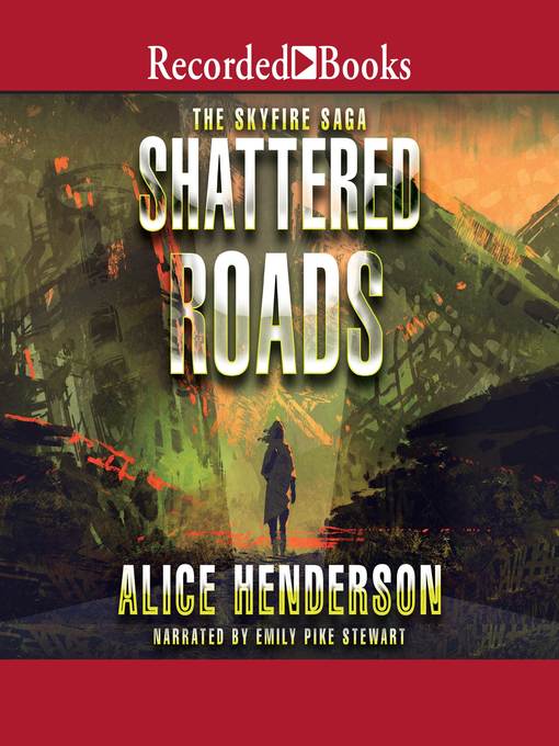 Title details for Shattered Roads by Alice Henderson - Available